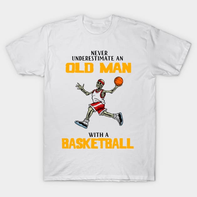 Old man basketball gift idea T-Shirt by LutzDEsign